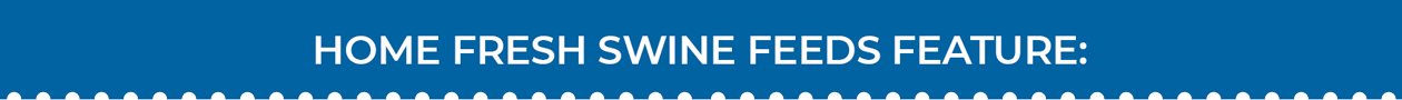 Blue Seal Home Fresh Swine Features heading